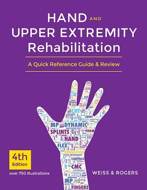 Hand and Upper Extremity Rehabilitation, 4th Ed Book – A Quick Reference Guide and Review