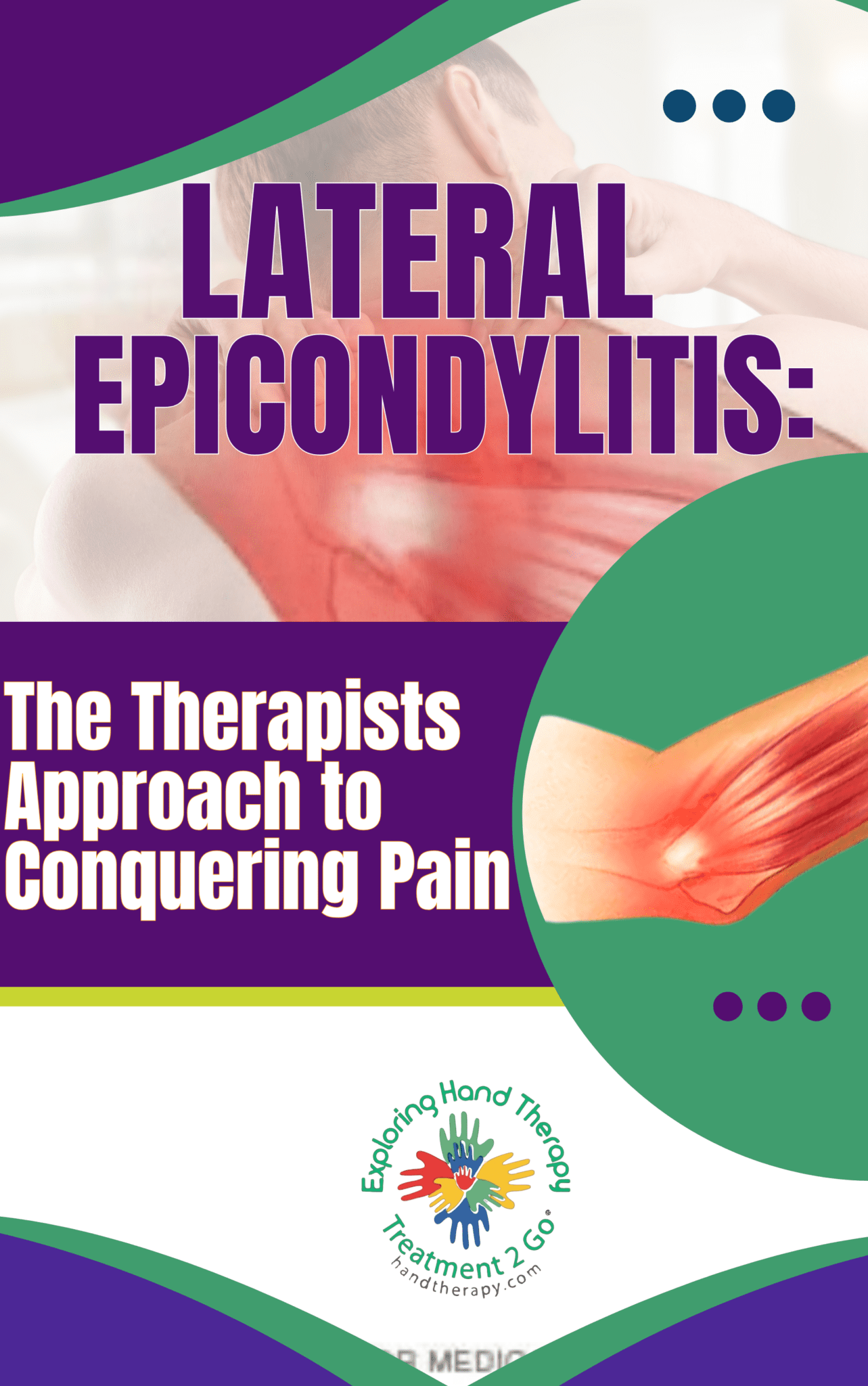 Lateral Epicondylitis: The Therapists Approach to Conquering Pain