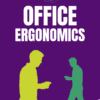Office Ergonomics