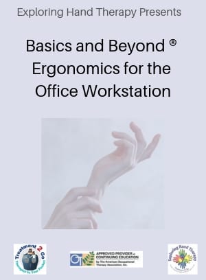 Basics and Beyond ® Ergonomics for the Office Workstation