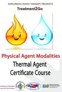 Physical Agents:  A Thermal Modalities Certification Program: Occupation-Based Implementation of Thermal Agent  updated