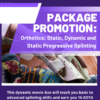 Package Promotion: Orthotics: Static, Dynamic and Static Progressive Splinting