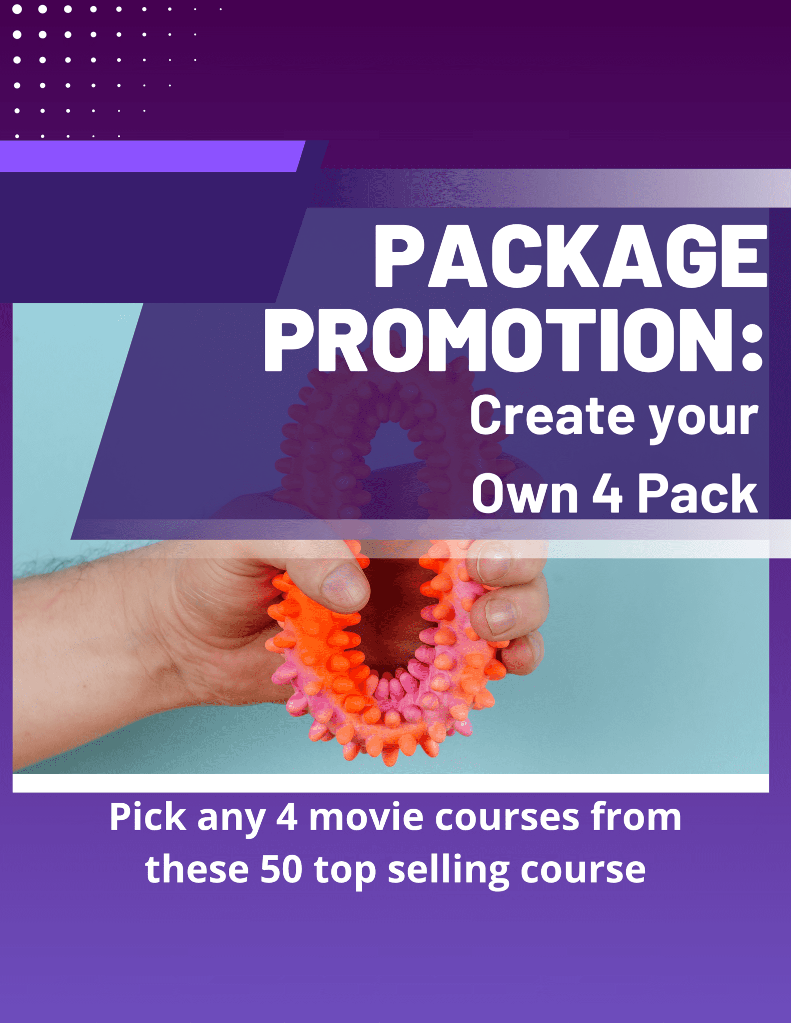 Package Promotion: Create your Own 4 Pack