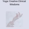 Yoga: Creative Clinical Wisdoms