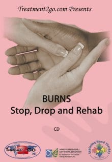 Burns:  Stop, Drop and Rehab