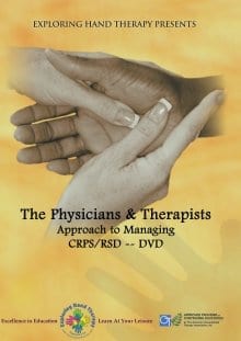 RSD/CRPS The Physicians and Therapists Approach to Comprehensive Evaluation and Management