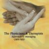 RSD/CRPS The Physicians and Therapists Approach to Comprehensive Evaluation and Management