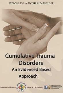 Cumulative Trauma Disorders: An Evidenced-Based Approach