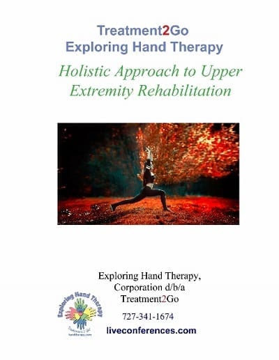 Holistic Approach to Upper Extremity Rehabilitation Part 4 Holistic Approach to Upper Extremity Rehabilitation Part 4