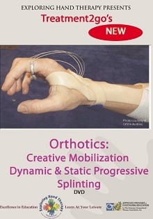Orthotics: Creative Mobilization Splinting- Dynamic & Static Progressive Splinting (SPS)