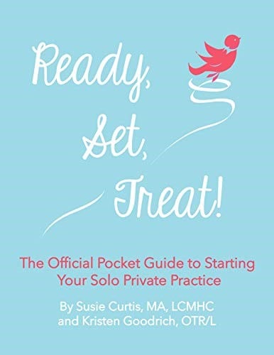 Ready, Set, Treat!: The Official Pocket Guide to Starting Your Solo Private Practice Paperback (AOTA APP CE)