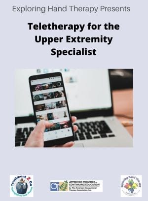 Teletherapy for the Upper Extremity Specialist